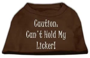 Can't Hold My Licker Screen Print Shirts Brown XXXL (20)